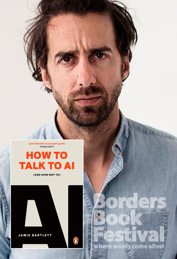 Jamie Bartlett: How to Talk to AI (and How Not To)