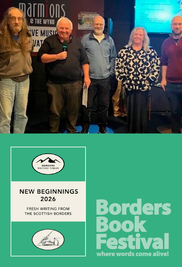 Borders Writers’ Forum: New Beginnings - Fresh Writing from The Scottish Borders