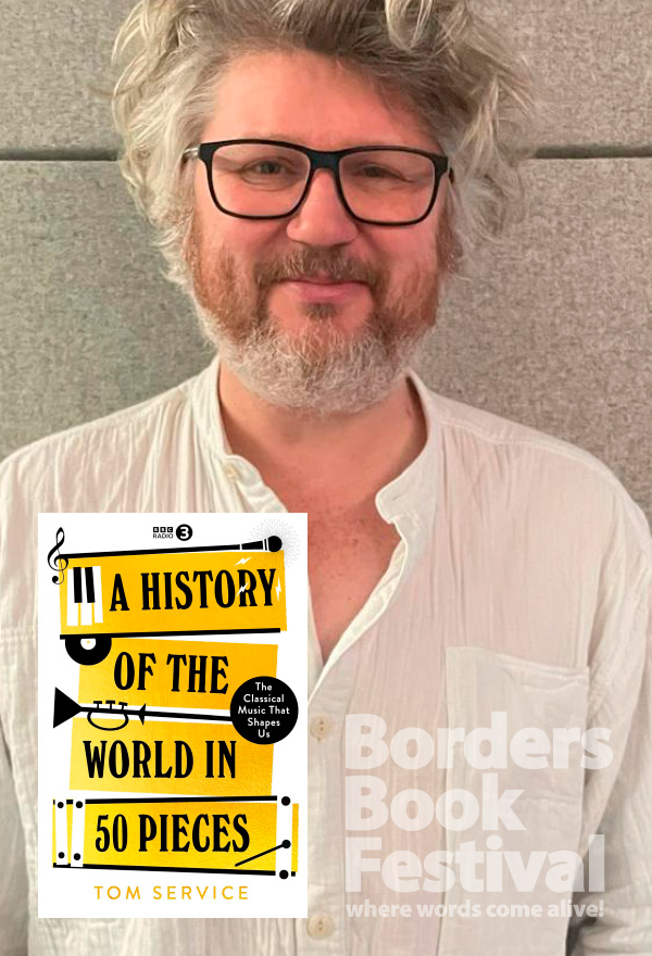 Tom Service: A History of the World in 50 Pieces